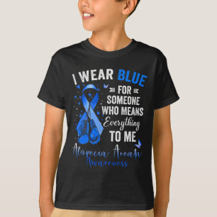 Camiseta Uso Azul Para Alguien Que Significa Alopecia Areat