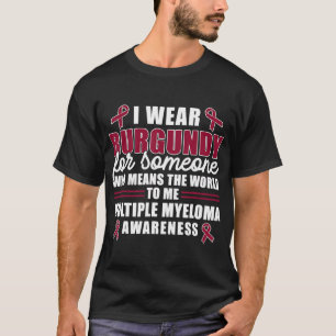 Camiseta Uso Borgoña Para Alguien Con Mieloma Múltiple