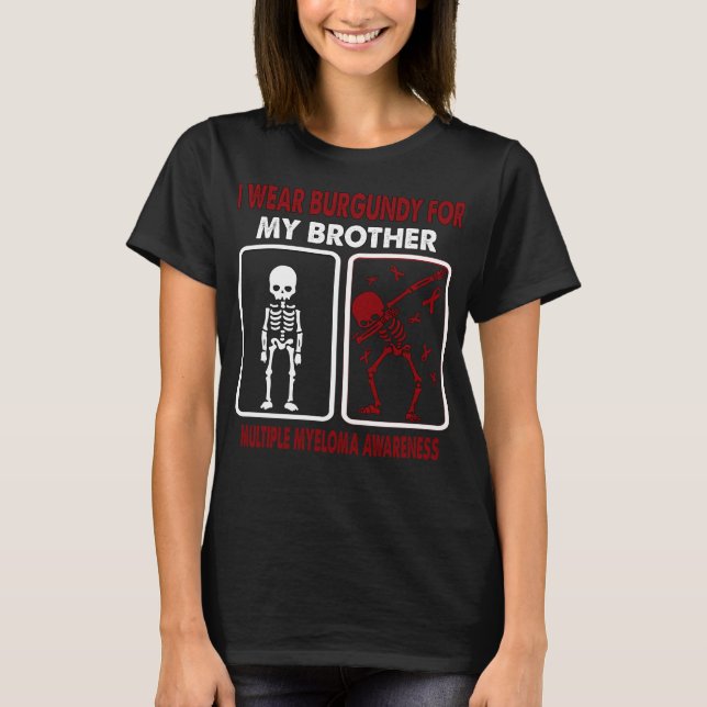 Camiseta Uso Borgoña Para Mi Hermano MULTIPLE MYELOMA (Anverso)