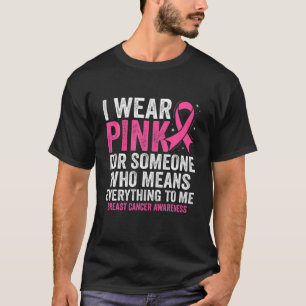 Camiseta Uso Cinta Rosa Para Alguien Que Significa Todo