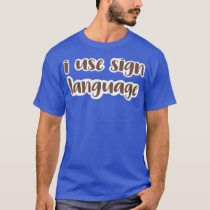 Camiseta uso el lenguaje de señas medio marrón