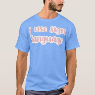 Camiseta uso el lenguaje de signos ruborizado