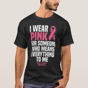 Camiseta Uso El Rosa Para Alguien Que Significa Todo Para M