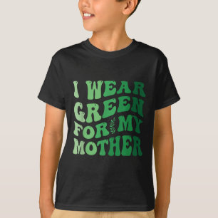 Camiseta Uso El Verde Para Concienciar A Mi Madre Sobre La