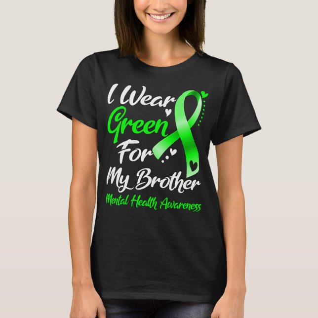 Camiseta Uso El Verde Para La Salud Mental De Mi Hermano (Anverso)