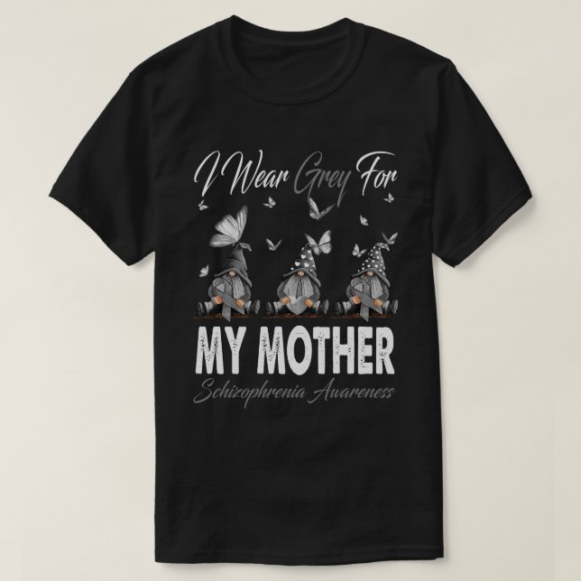 Camiseta Uso Gris Para Mi MADRE Conciencia De La Esquizofre (Diseño del anverso)