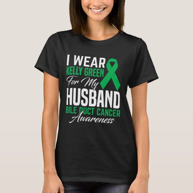 Camiseta Uso Kelly Green Para Mi Esposo Bile Duct Cancer (Anverso)