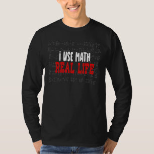 Camiseta Uso Matemáticas En La Vida Real Chiste De Matemáti