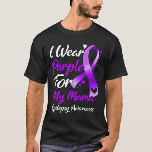 Camiseta Uso Morado Para Mi Mamá Epilepsia Regalos De Conci