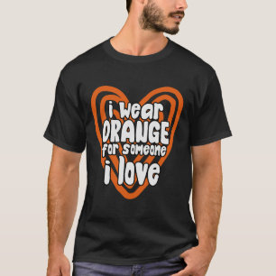 Camiseta Uso Naranja Para Alguien Que Me Encanta El Cáncer