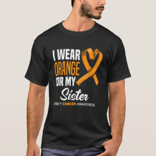 Camiseta Uso Naranja Para Mi Hermana Apoyo El Cáncer De Riñ