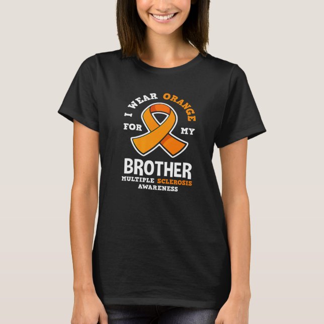 Camiseta Uso Naranja Para Mi Hermano Sra. Escelrosis Múltip (Anverso)