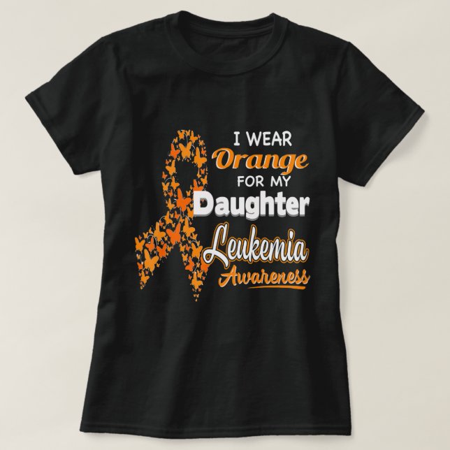 Camiseta Uso Naranja para mi Hija Leucemia Conciencia (Diseño del anverso)