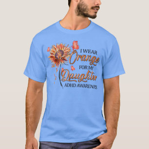 Camiseta Uso Naranja Para Mi Hija Naranja Ribbon TDAH A
