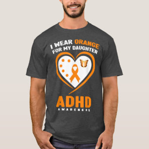 Camiseta Uso Naranja Para Mi Hija TDAH Awareness 1098