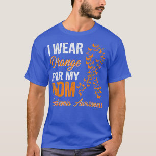 Camiseta Uso Naranja para mi madre Leukemia Cinta de sensib