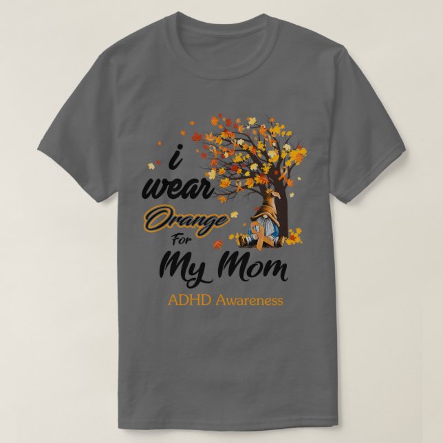 Camiseta Uso Naranja Para Mi Mamá Conciencia Sobre El TDA G (Diseño del anverso)