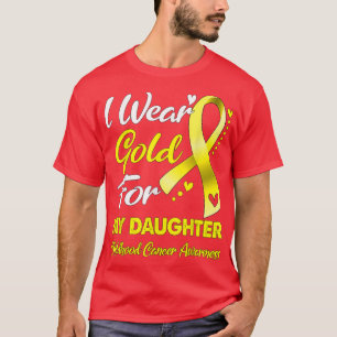 Camiseta Uso Oro Para Mi Hija Con Conciencia De Cáncer Infa