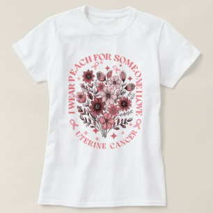 Camiseta Uso Peach Por Alguien Que Amo El Cáncer Uterino