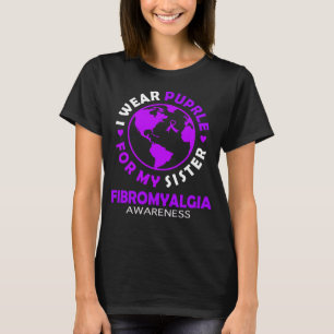 Camiseta Uso PURPLE para mi HERMANA FIBROMYALGIA Conciencia