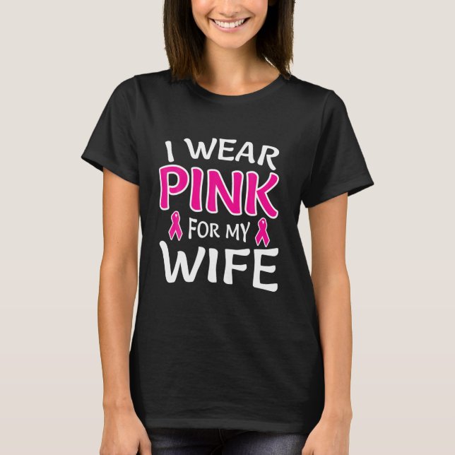 Camiseta Uso Rosa Para Concienciar A Mi Esposa Sobre El Cán (Anverso)