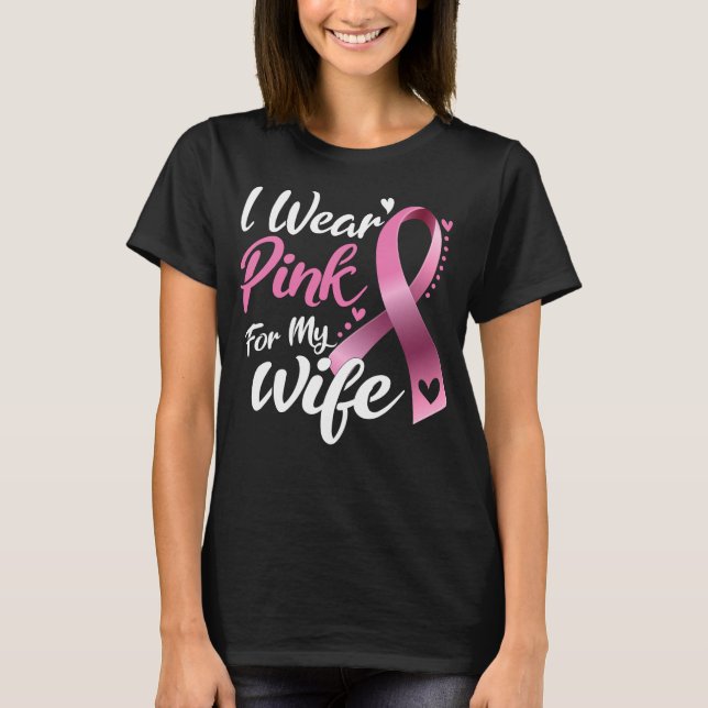Camiseta Uso Rosa Para Concienciar A Mi Esposa Sobre El Cán (Anverso)