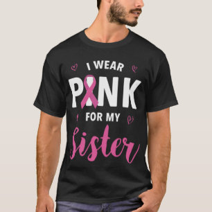 Camiseta Uso Rosa Para Concienciar A Mi Hermana Sobre El Cá