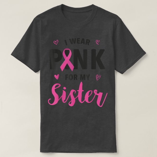 Camiseta Uso Rosa Para Concienciar A Mi Hermana Sobre El Cá (Diseño del anverso)