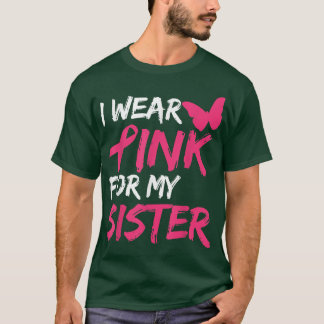 Camiseta Uso Rosa Para Concienciar A Mi Hermana Sobre El Cá