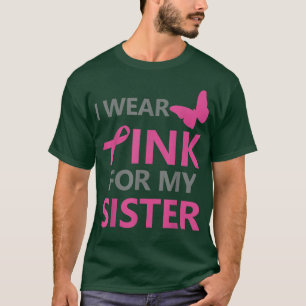 Camiseta Uso Rosa Para Concienciar A Mi Hermana Sobre El Cá