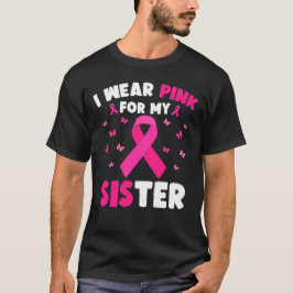 Camiseta Uso Rosa Para Concienciar A Mi Hermana Sobre El Cá