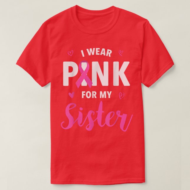 Camiseta Uso Rosa Para Concienciar A Mi Hermana Sobre El Cá (Diseño del anverso)