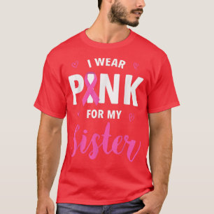 Camiseta Uso Rosa Para Concienciar A Mi Hermana Sobre El Cá
