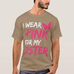 Camiseta Uso Rosa Para Concienciar A Mi Hermana Sobre El Cá
