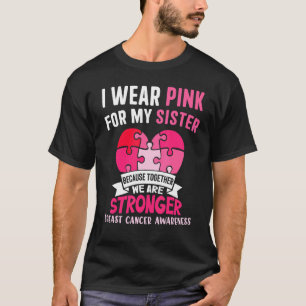 Camiseta Uso Rosa Para Mi Hermana Porque Juntos Estamos