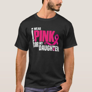 Camiseta Uso Rosa Para Mi Hija Mamá Papá Cáncer De Mama
