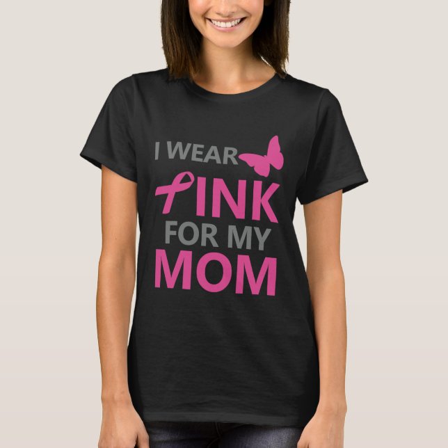 Camiseta Uso Rosa Para Mi Mamá Conciencia Sobre El Cáncer D (Anverso)