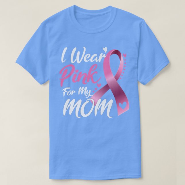 Camiseta Uso Rosa Para Mi Mamá Conciencia Sobre El Cáncer D (Diseño del anverso)
