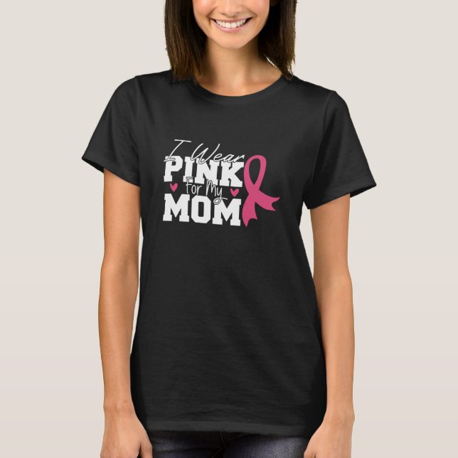 Camiseta Uso Rosa Para Mi Mamá Concienciación Sobre El Cánc (Anverso)