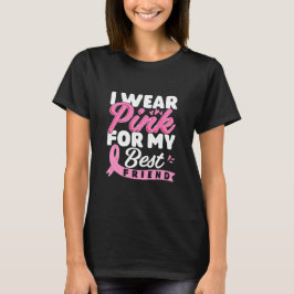 Camiseta Uso Rosa Para Mi Mejor Amigo El Cáncer De Mama