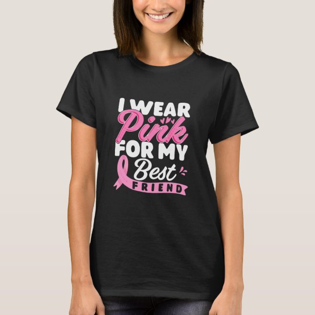 Camiseta Uso Rosa Para Mi Mejor Amigo El Cáncer De Mama (Anverso)