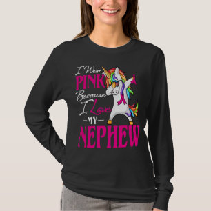 Camiseta Uso Rosa Porque Amo El Cáncer De Mama De Mi Nefra