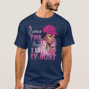 Camiseta Uso Rosa Porque Amo El Cáncer De Mama De Tía A