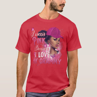 Camiseta Uso Rosa Porque Amo Mi Cáncer De Mama Grammy