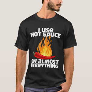 Camiseta Uso salsa de chile picante en casi todo Picoso