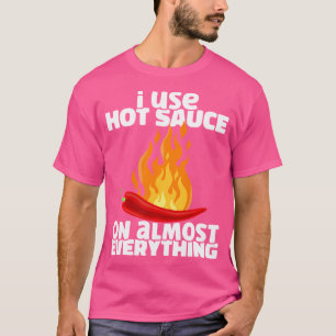Camiseta Uso Salsa De Chili Caliente En Casi Todo Spich P