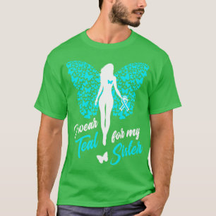 Camiseta Uso Verde azulado Para Mi Hermana Cáncer De Ovario
