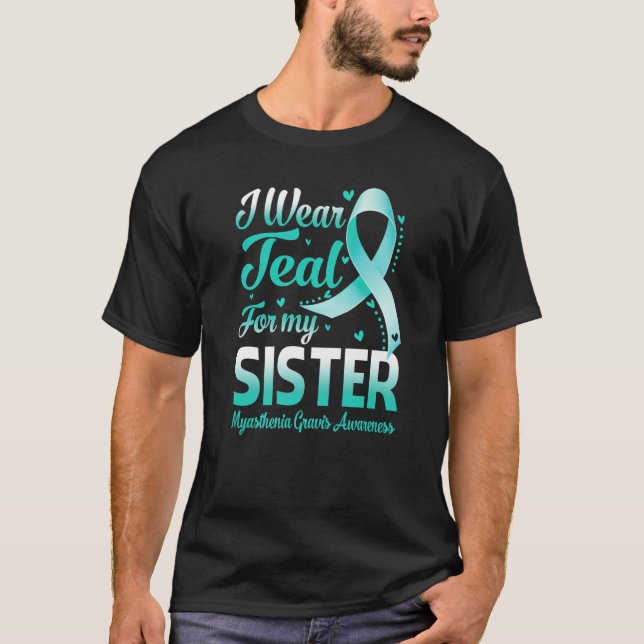 Camiseta Uso Verde azulado Para Mi Hermana Miastenia Gravis (Anverso)