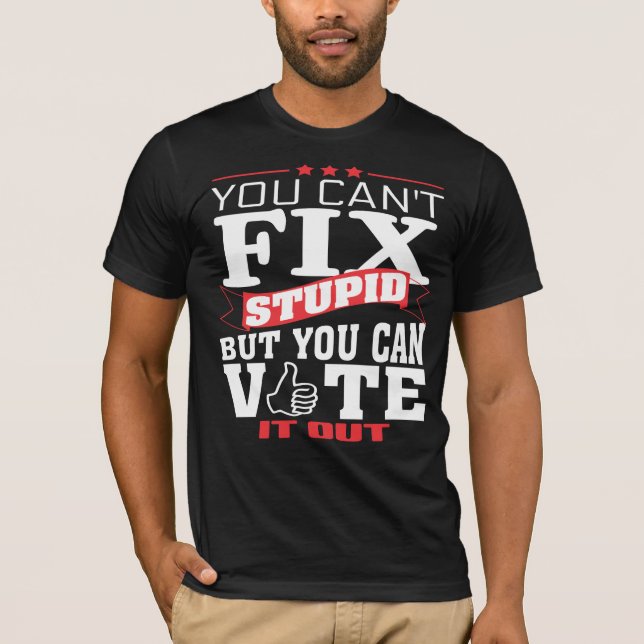 Camiseta Usted arreglo linado estúpido pero usted puede (Anverso)