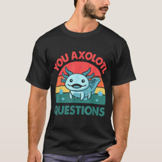 Camiseta Usted Axolotl cuestiona a Axolotl Cute Blue Salama